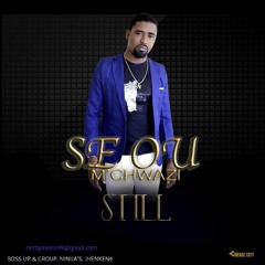 STILL - SE OU'M CHWAZI