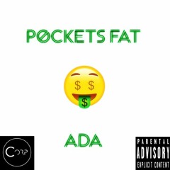 Pockets Fat x ADA