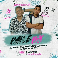 SEJAM BEM-VINDOS AO BAILE DA BK VRS 2018 [[DJ GEANZINHO]] #BAILEDABK