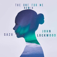 Julian Louis & Kaseki - The One For Me (ft. Sofie G) [Sazu & John Lockwood Remix]