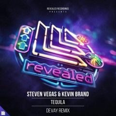 Steven Vegas & Kevin Brand - Tequila (Devay Remix)[CLICK ON BUY 4 FREE DOWNLOAD]
