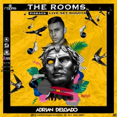 THE ROOMS IS BACK  LIVE SET ( BOGOTA ) -  ADRIAN DELGADO
