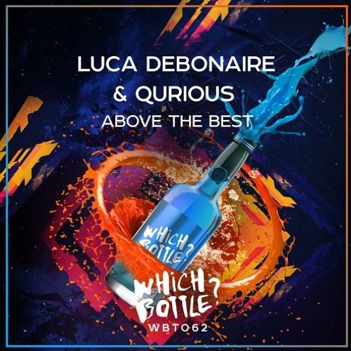 Luca Debonaire & Qurious - Above The Best (Original Mix)