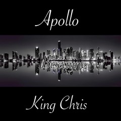 Apollo ft King Chris - Biscayne