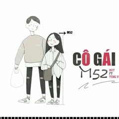 Cô Gái M52 - Huy, Tùng Viu