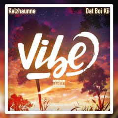 Vibe (Feat. DatBoiKii)