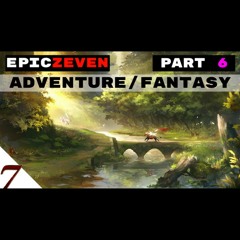Beautiful Majestic Adventure Fantasy music - by EpicZEVEN (Epic Stories 6)