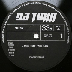 DJ TUKA - From Dust With Love