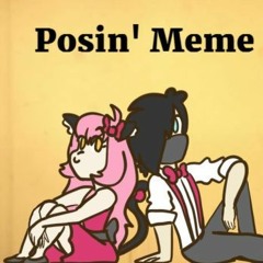 Posin' Meme