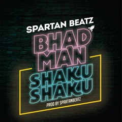 BHAD MAN SHAKU SpartanBeatz ft CBurn