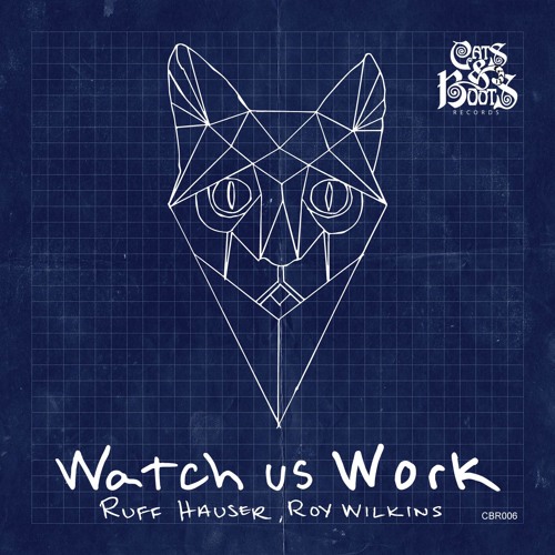 Ruff Hauser, Roy Wilkins - Watch Us Work
