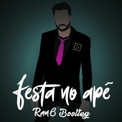 Latino - Festa No Apê (Ram6 Bootleg) *FREE DOWNLOAD*
