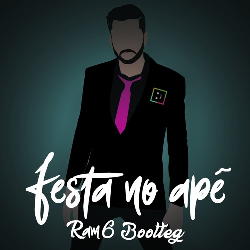 Latino - Festa No Apê (Ram6 Bootleg) *FREE DOWNLOAD*