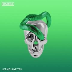 DJ Snake ft. Justin Bieber - Let Me Love You (Bourkey Bootleg) [SAMPLE]