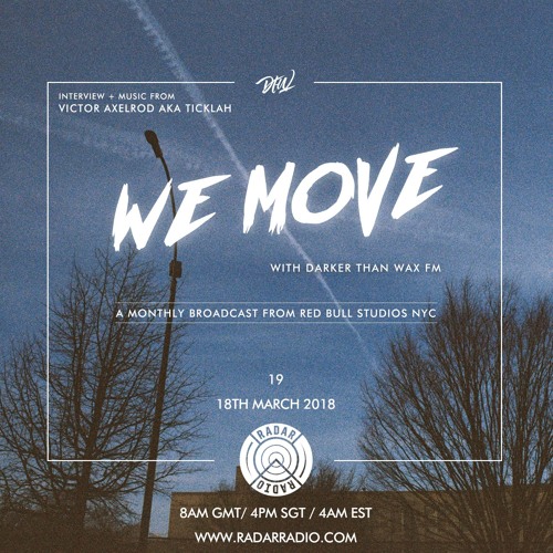 We Move 19 • Live From Red Bull Studios New York ft. Victor Axelrod aka Ticklah