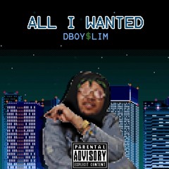 All I Ever Wanted - DBOYSLIM