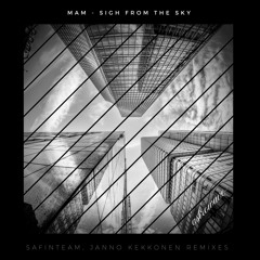 MAM - Sigh From The Sky (Safinteam Remix)