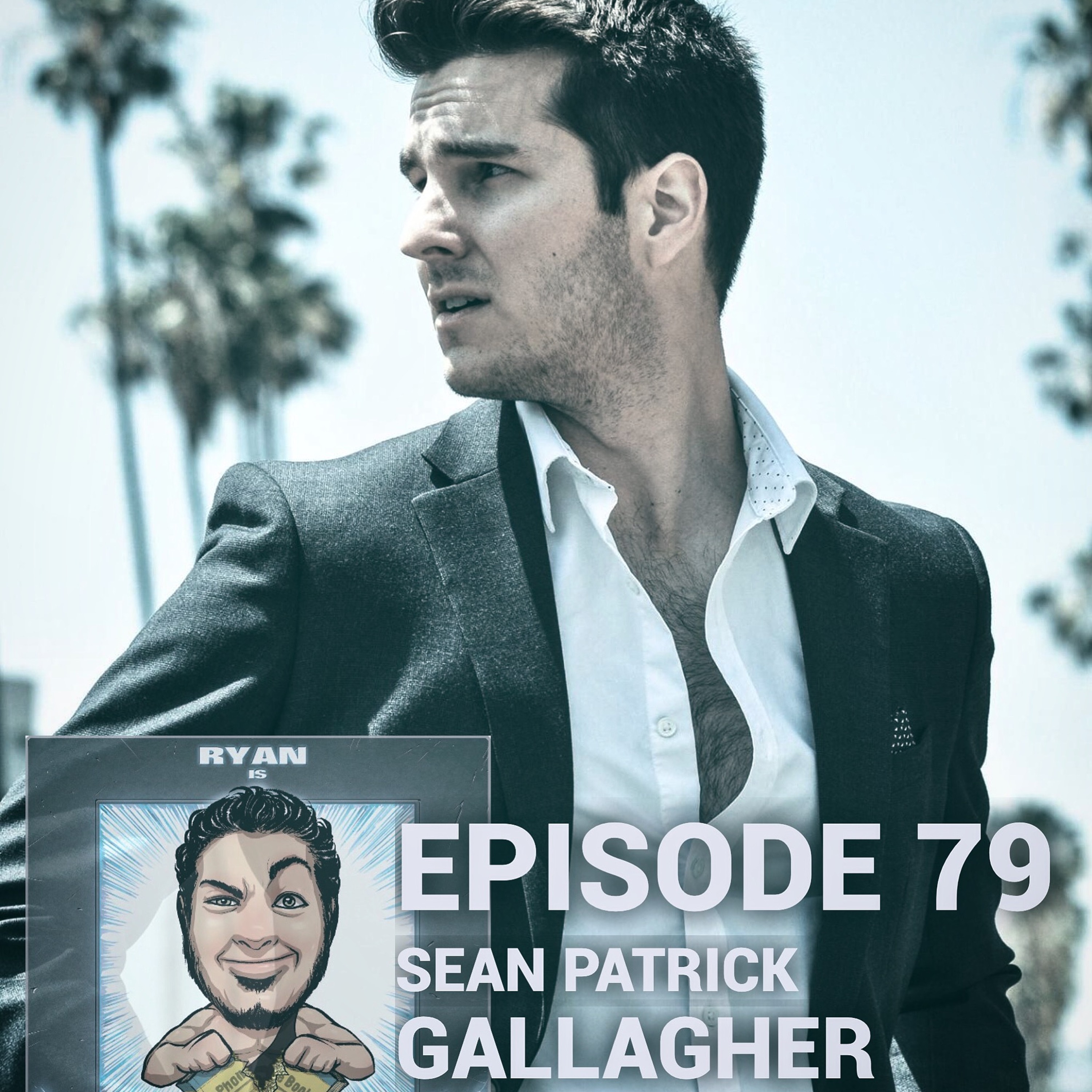 Episode 79 - Is Sean Patrick Gallagher Super Strong? (also feat. TARA LOUISE) episode artwork