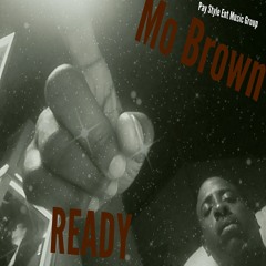 Mo Brown - Ready