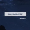 Looking For A Star Mp3