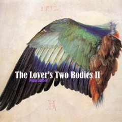 The Lover's Two Bodies II