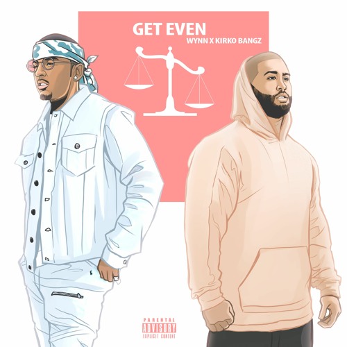 Get Even ft. Kirko Bangz (prod. Sean Ross)