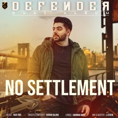 NO SETTLEMENT | Karam Bajwa | Ravi RBS