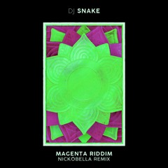 DJ Snake - Magenta Riddim (Nickobella Remix)
