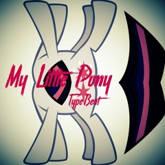 My Little Pony Type Beat