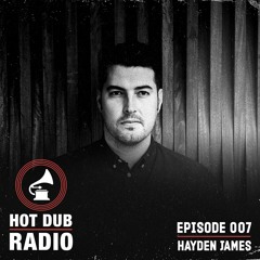 HDTM: Radio Ep7 Hayden James