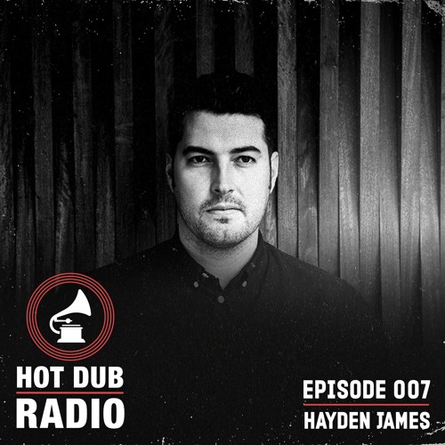 HDTM: Radio Ep7 Hayden James