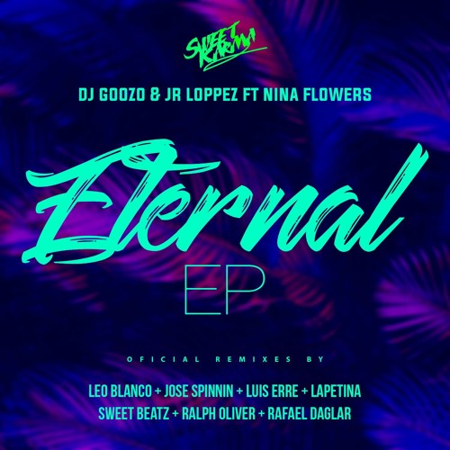 Dj Goozo & Jr. Loppez Feat. Nina Flowers - Eternal (Leo Blanco Remix)