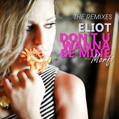 ELIOT Feat. MORFI- Don't You Wanna Be Mine (Victor Nillo Club Mix)
