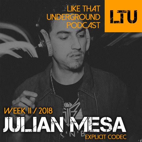WEEK-11 | 2018 LTU-Podcast - Julian Mesa