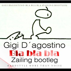Gigi D´agostino - Bla bla bla (Zailing bootleg) Extended mix