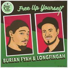 Burian Fyah ft. Longfingah - Free Up Yourself (Cool Up Records)