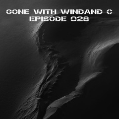 Gone With WINDAND C - Episode 028