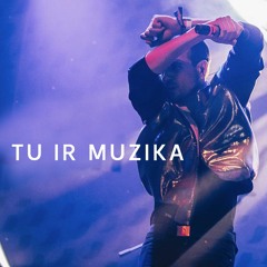 Tu Ir Muzika