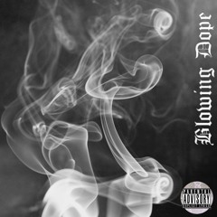 Blowing Dope Ft Krueway & Ahumble (Prod. by Thomas Artillery)