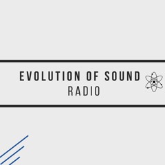 Evolution Of Sound Radio Episode 001