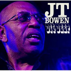 JT Bowen - Dig Deep