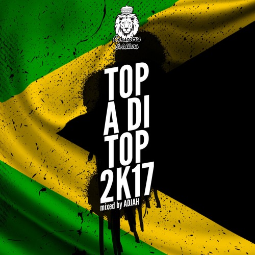 TOP-A-DI-TOP 2K17: BEST 2017 REGGAE RIDDIMS MIX