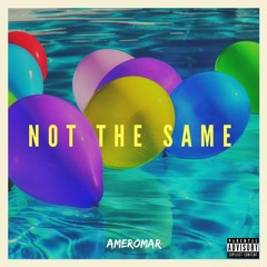 Not The Same