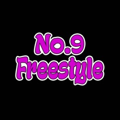NO.9 Freesyle