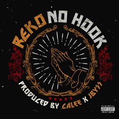 Reko - No Hook (Prod By C A L E E x JByss)