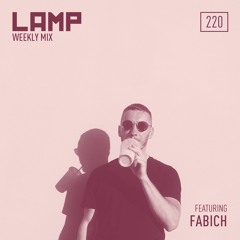 LAMP Weekly MIx #220 Feat. Fabich