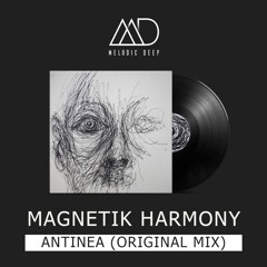 Magnetik Harmony - Antinea (Original Mix) [Free Download]