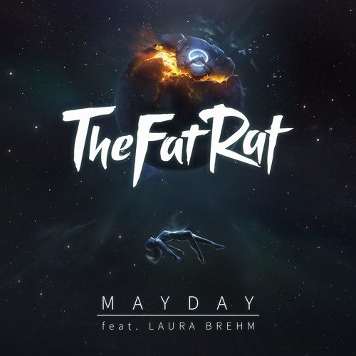 Thefatrat Mayday Feat Laura Brehm By Thefatrat On Soundcloud