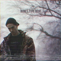 Bones Type Beat