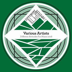 [DAMIAMI18] Various Artists - Different Attitudes For Miami 2018 [Previews]